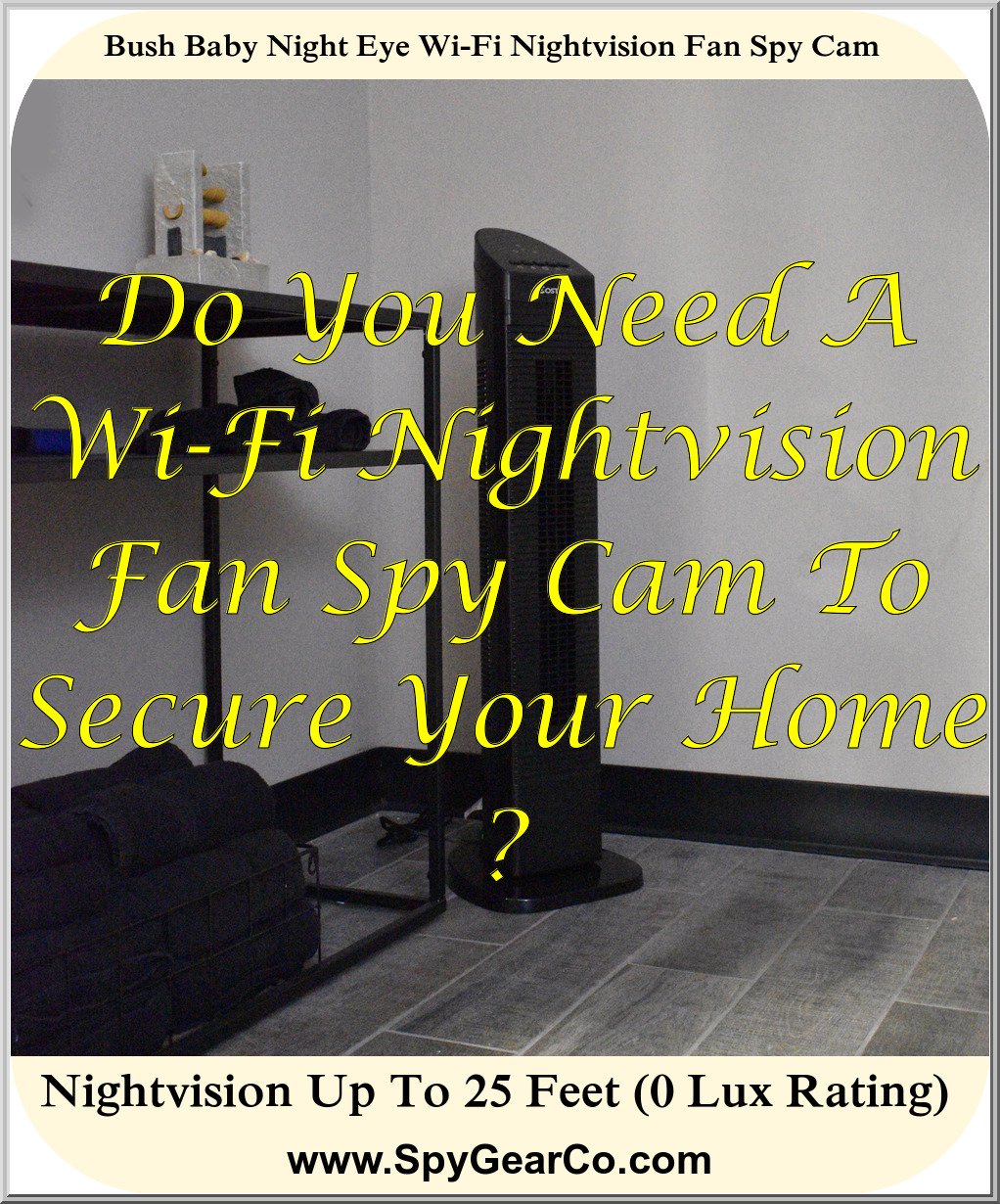 Bush Baby Night Eye Wi-Fi Nightvision Fan Spy Cam