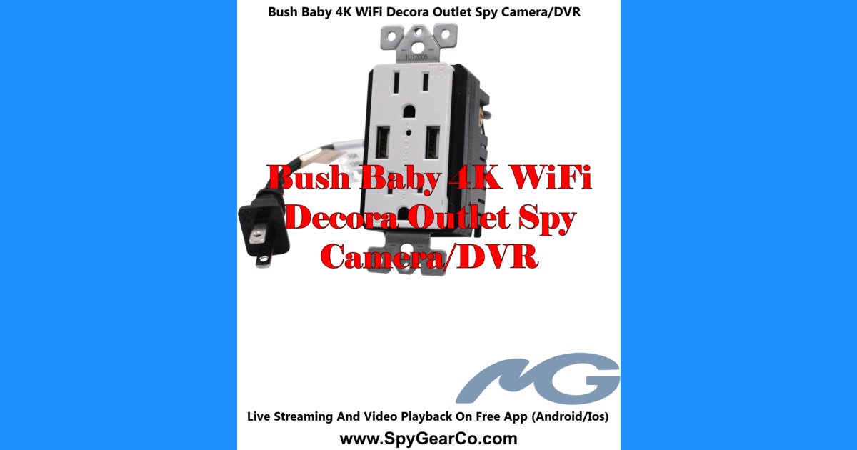 Bush Baby 4K WiFi Decora Outlet Spy Camera/DVR