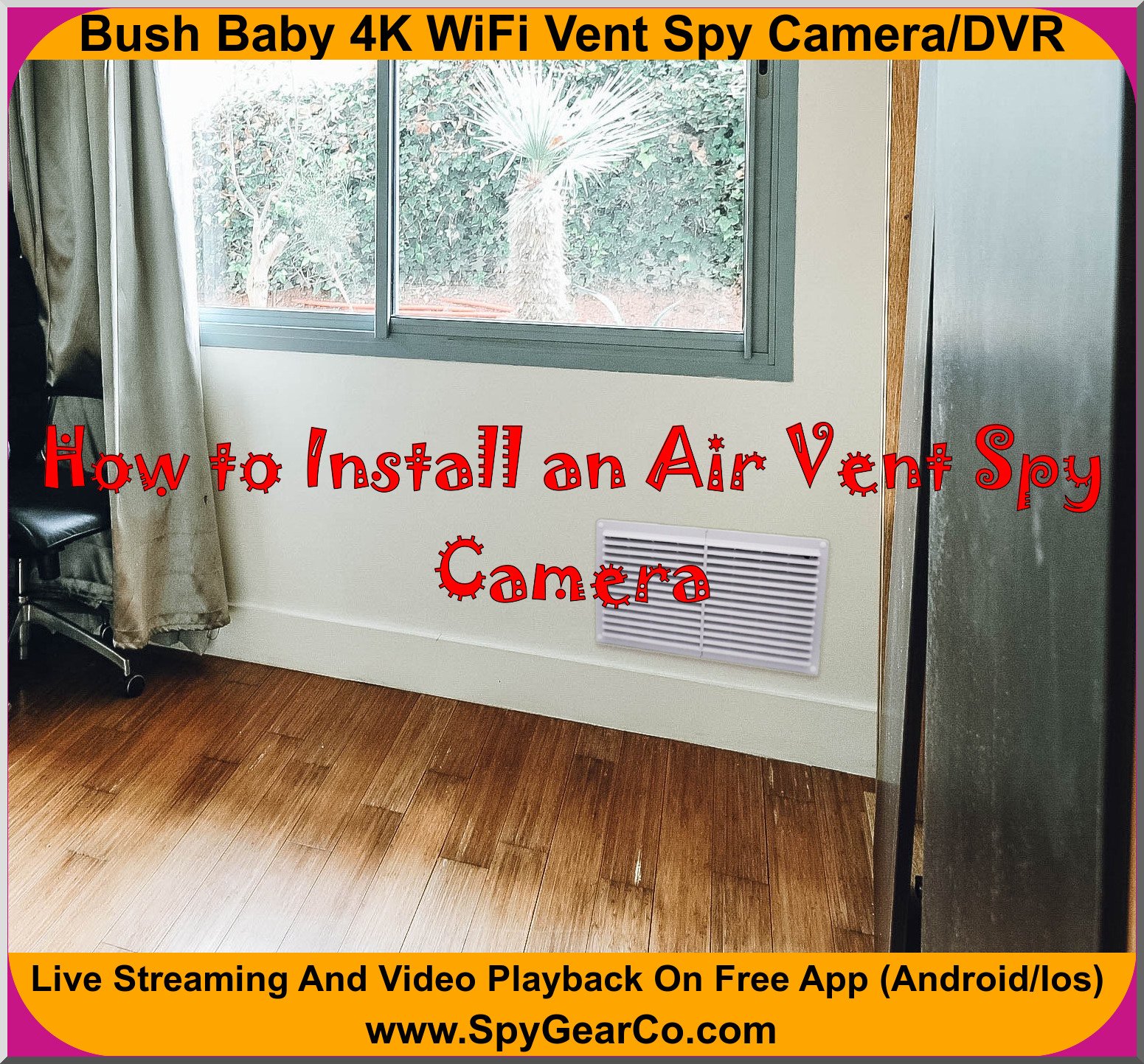 Bush Baby 4K WiFi Vent Spy Camera/DVR