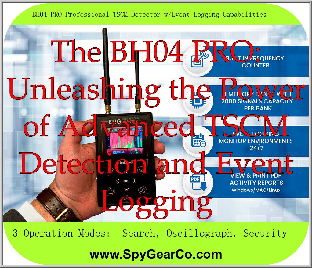 BH04 PRO Professional TSCM Detector w/Event Logging Capabilities